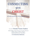 Connecting with Christ: 52 Weekly Devotionals to Nurture Spiritual Growth