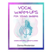 Vocal Warm-ups for Young Singers: Choirs and Small Group Classes