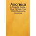 Anoreixa - A Parent's Guide - How To Help Your Child Overcome Anorexia