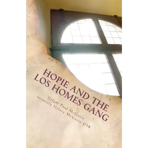 Hopie and the Los Homes Gang: A Gangland Primer