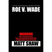 Roe V. Wade: An Extreme Horror