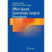 Office-Based Gynecologic Surgical Procedures