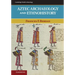 Aztec Archaeology and Ethnohistory