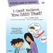 I Can't Believe You Said That! Activity Guide for Teachers: Classroom Ideas for Teaching Students to Use Their Social Filters Volume 7
