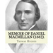 Memoir of Daniel Macmillan (1882). By: Thomas Hughes: Daniel MacMillan (Scottish Gaelic: Dòmhnall MacMhaolain; 13 September 1813 - 27 June 1857) was a