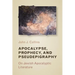 Apocalypse, Prophecy, and Pseudepigraphy: On Jewish Apocalyptic Literature