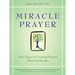 Miracle Prayer: Nine Steps to Creating Prayers That Get Results
