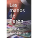 Las manos de Perón: Novela