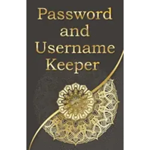 Password and username keeper: Use this book to save your login information (name, website address, email, username password ), Golden Mandala Style