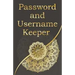 Password and username keeper: Use this book to save your login information (name, website address, email, username password ), Golden Mandala Style