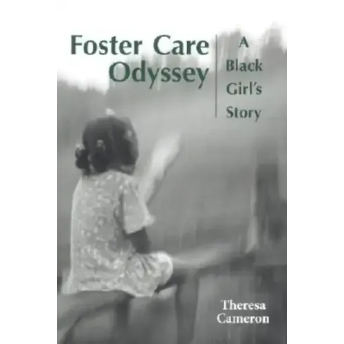 Foster Care Odyssey: A Black Girl's Story