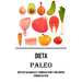 Dieta Paleo: Recetas Saludables Y Sabrosas Para Y Una Rápida Pérdida De Peso