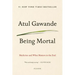 Being Mortal: Medicine and What Matters in the End