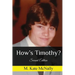 How's Timothy?
