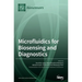 Microfluidics for Biosensing and Diagnostics