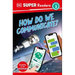 DK Super Readers Level 3 How Do We Communicate?