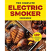 The Complete Electric Smoker Cookbook: 100+ Recipes and Essential Techniques for Smokin' Favorites