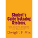 Student's Guide to Analog Systems.: State Equations, Transforms, Convolution, Controllability and Observability