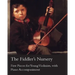 The Fiddler's Nursery - First Pieces for Young Violinists, with Piano Accompaniment