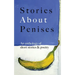Stories About Penises: An anthology of short stories and poetry