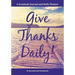 Give Thanks Daily! A Gratitutde Journal and Daily Planner.