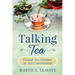 Talking Tea: Casual Tea Drinker to Tea Connoisseur