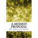 A Modest Proposal: (Dr. Jonathan Swift Classics Collection)