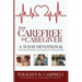 From Carefree To Caregiver