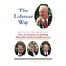 The Lohman Way: Entrepreneur Lowell Lohman's Story and Strategies for Building Multimillion-Dollar Family Businesses