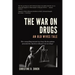 The War on Drugs: An Old Wives Tale