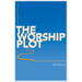 The Worship Plot: Finding Unity in Our Common Story
