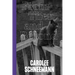 Carolee Schneemann: From Then and Beyond
