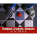 Shapes, Shapes, Shapes