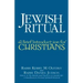 Jewish Ritual: A Brief Introduction for Christians
