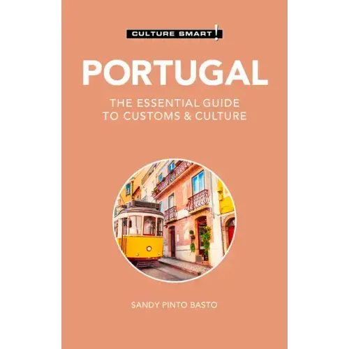 Portugal - Culture Smart!: The Essential Guide to Customs & Culture