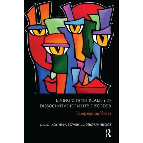 Living with the Reality of Dissociative Identity Disorder: Campaigning Voices
