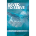 Saved to Serve