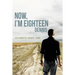 Now, I'm Eighteen: Dennis