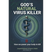 God's Natural Virus Killer: How the ReBalU Protocol Powers the Body to Act
