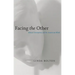 Facing the Other: Ethical Disruption and the American Mind