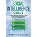Social Intelligence Guide: Comprehensive Beginner's Guide to learn the Simple and Effective Methods of Social Intelligence