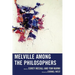 Melville among the Philosophers