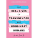 The Real Lives of Transgender and Nonbinary Humans: A Publish Your Purpose Anthology