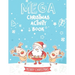 Mega Christmas Activity Book: Mazes, Dot to Dot Puzzles, Word Search, Coloring Pages, and More