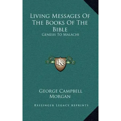 Living Messages of the Books of the Bible: Genesis to Malachi