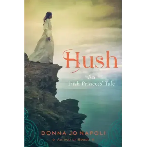 Hush: An Irish Princess' Tale
