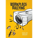 Workplace Bullying: The Pandemic Within