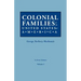 Colonial Families of the United States of America. in Seven Volumes. Volume I