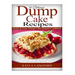50 Delicious Dump Cake Recipes: Quick & Easy Dump Cake Dessert Cookbook
