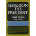 Jefferson the President: First Term 1801 - 1805 - Volume IV